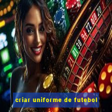 criar uniforme de futebol